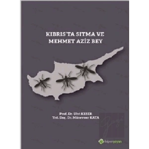 Kıbrıs’ta Sıtma ve Mehmet Aziz Bey