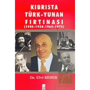 Kıbrısta Türk - Yunan Fırtınası 1940-1950 / 1960-1970