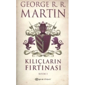 Kılıçların Fırtınası Kısım 1