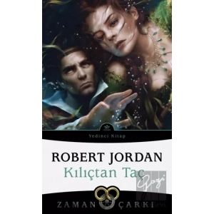 Kılıçtan Taç - Zaman Çarkı 7