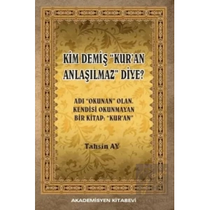 Kim Demiş Kuran Anlaşılmaz Diye