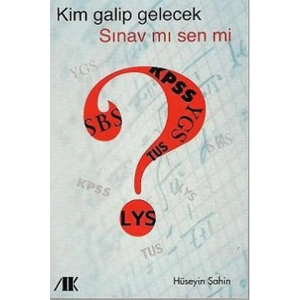 Kim Galip Gelecek Sınav mı Sen mi ?