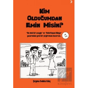 Kim Olduğumdan Emin Misin?