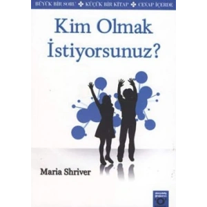 Kim Olmak İstiyorsunuz?