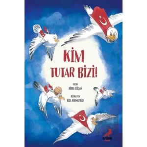 Kim Tutar Bizi!