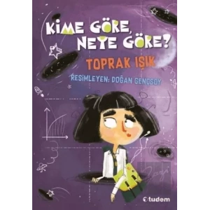 Kime Göre, Neye Göre?