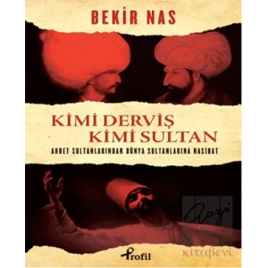 Kimi Derviş Kimi Sultan
