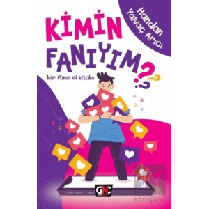 Kimin Fanıyım ?