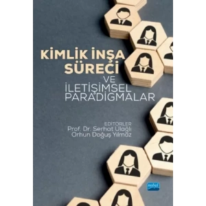Kimlik İnşa Süreci ve İletişimsel Paradigmalar