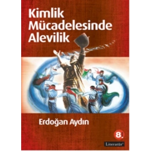 Kimlik Mücadelesinde Alevilik 8. Basım
