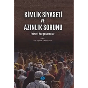 Kimlik Siyaseti ve Azınlık Sorunu
