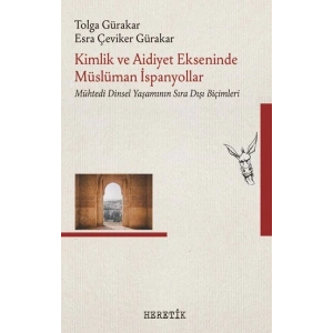 Kimlik ve Aidiyet Ekseninde Müslüman İspanyollar