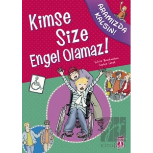 Kimse Size Engel Olamaz!