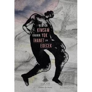 Kimsem Yok İhanet Edecek