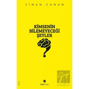 Kimsenin Bilemeyeceği Şeyler