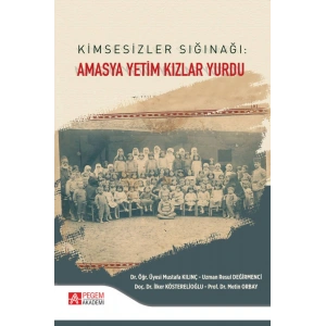Kimsesizler Sığınağı: Amasya Yetim Kızlar Yurdu