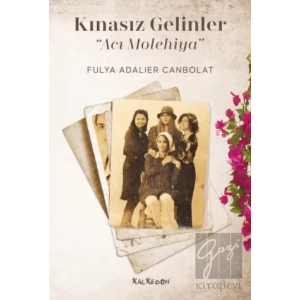 Kınasız Gelinler “Acı Molehiya”