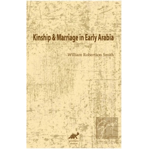 Kinship and Marriage in Early Arabia
