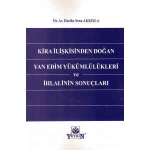 Kira İlişkisinden Doğan Yan Edim Yükümlülükleri Ve İhlalinin Sonuçları
