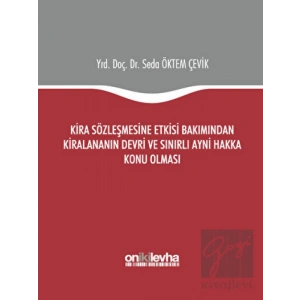 Kira Sözleşmesine Etkisi Bakımından Kiralananın Devri ve Sınırlı Ayni Hakka Konu Olması