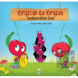 Kirazcan ile Kirazım - Karakurtçuklara Karşı