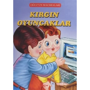 Kırgın Oyuncaklar - Oğuzun Maceraları