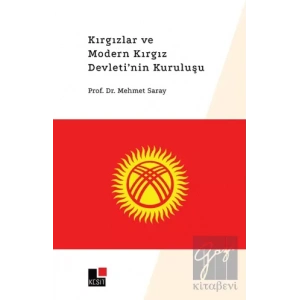 Kırgızlar ve Modern Kırgız Devletinin Kuruluşu