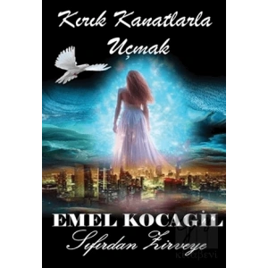 Kırık Kanatlarla Uçmak