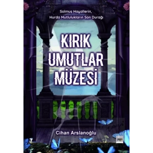 Kırık Umutlar Müzesi
