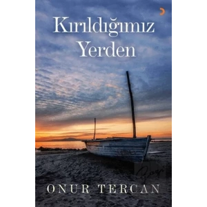 Kırıldığımız Yerden