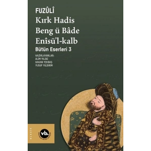 Kırk Hadis, Beng ü Bade, Enisü’l-Kalb