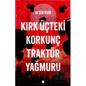 Kırk Üçteki Korkunç Traktör Yağmuru