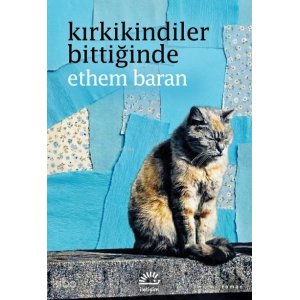 Kırkikindiler Bittiğinde