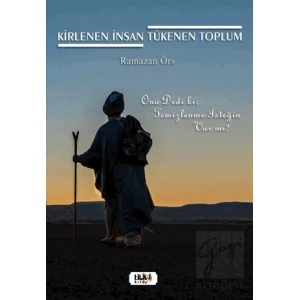 Kirlenen İnsan Tükenen Toplum