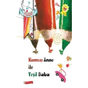 Kırmızı Anne İle Yeşil Baba