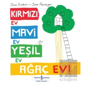 Kırmızı Ev, Mavi Ev, Yeşil Ev, Ağaç Ev!