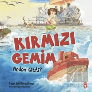 Kırmızı Gemim Neden Gitti?