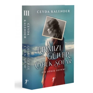 Kırmızı Güller Çabuk Solar 3 - Eve Dönüş Devrimi