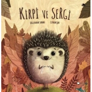 Kirpi ve Sergi