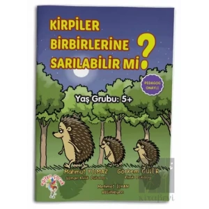 Kirpiler Birbirlerine Sarılabilir Mi?