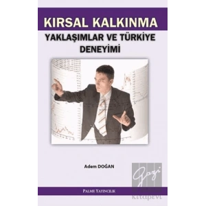 Kırsal Kalkınma Yaklaşımlar ve Türkiye Deneyimi