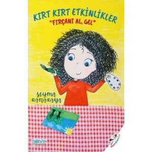 Kırt Kırt Etkinlikler Fırçanı Al Gel