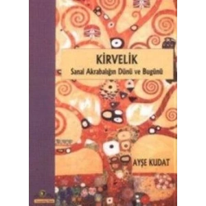 Kirvelik Sanal Akrabalığın Dünü ve Bugünü
