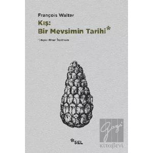 Kış: Bir Mevsimin Tarihi