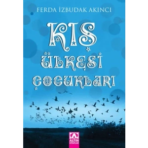 KIŞ ÜLKESİ ÇOCUKLARI