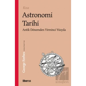 Kısa Astronomi Tarihi - Antik Dönemden 20. Yüzyıla
