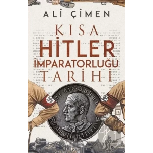 Kısa Hitler İmparatorluğu Tarihi