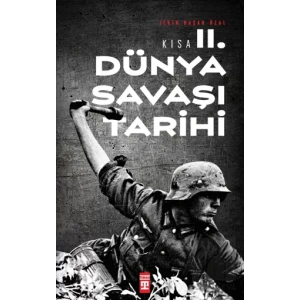 Kısa İkinci Dünya Savaşı Tarihi