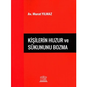 Kişilerin Huzur ve Sükununu Bozma