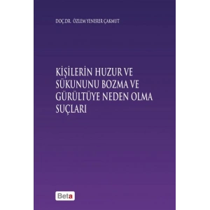 Kişilerin Huzur ve Sükununu Bozma ve Gürültüye